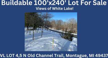 Vl Lot 4,5 N Old Channel Trail, Montague, MI 49437